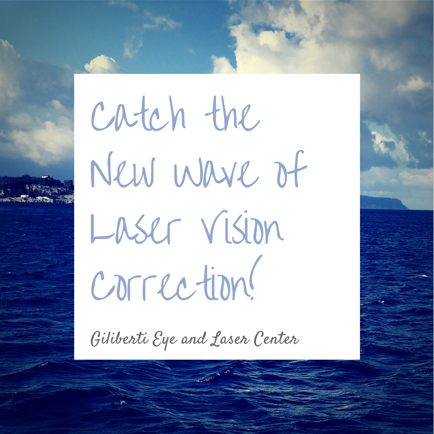 Catch the Wave of Laser Vision Correction Giliberti Eye and Laser Center